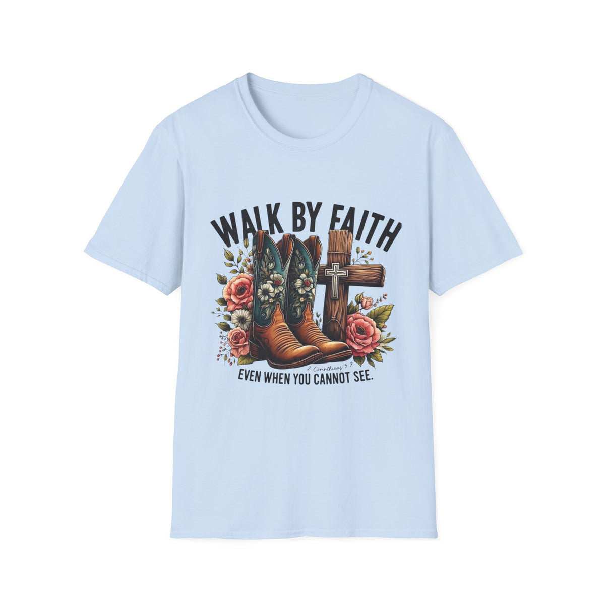 Walk By Faith T-Shirt — Western Boots & Cross Floral Christian Tee