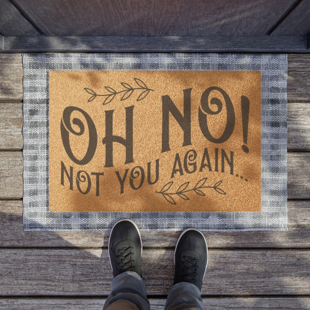 Doormat – "Oh No! Not You Again" Funny Welcome Mat, Humorous Entryway Décor for Homes & Gifts