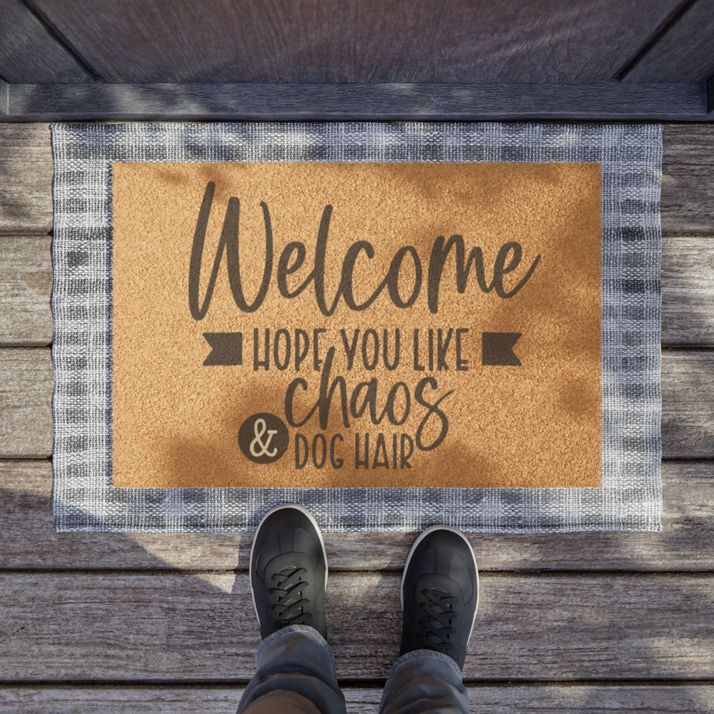Doormat - "Welcome Hope You Like Chaos & Dog Hair" Funny Pet Lover Coir Door Mat